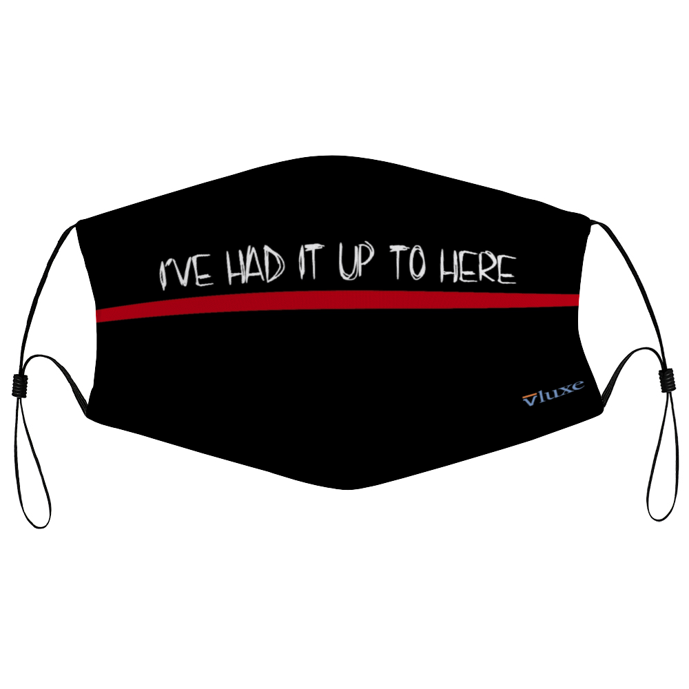 I'VE HAD IT - Black Customizable Face Cover with Filter Element for Adults