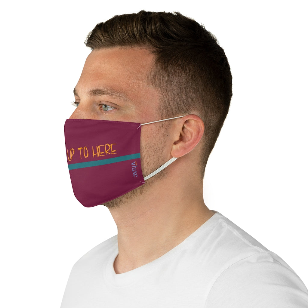 I've Had It - Raspberry Double Layer Fabric Face Mask