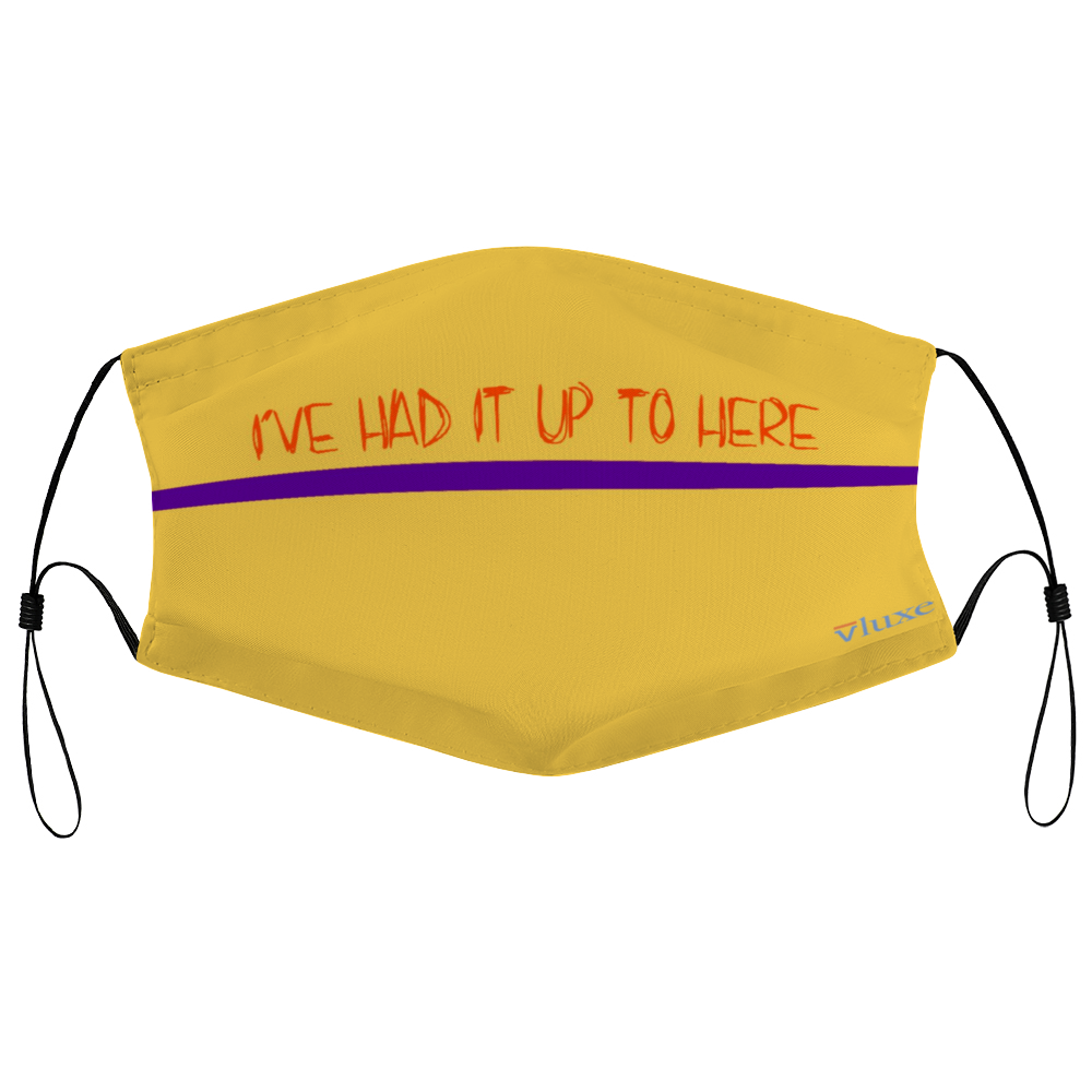 I'VE HAD IT - Yellow Customizable Face Cover with Filter Element for Adults