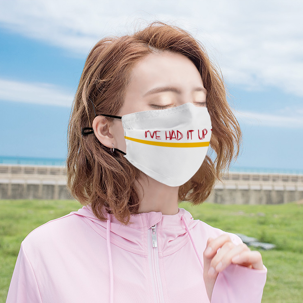 I'VE HAD IT - White Customizable Face Cover with Filter Element for Adults