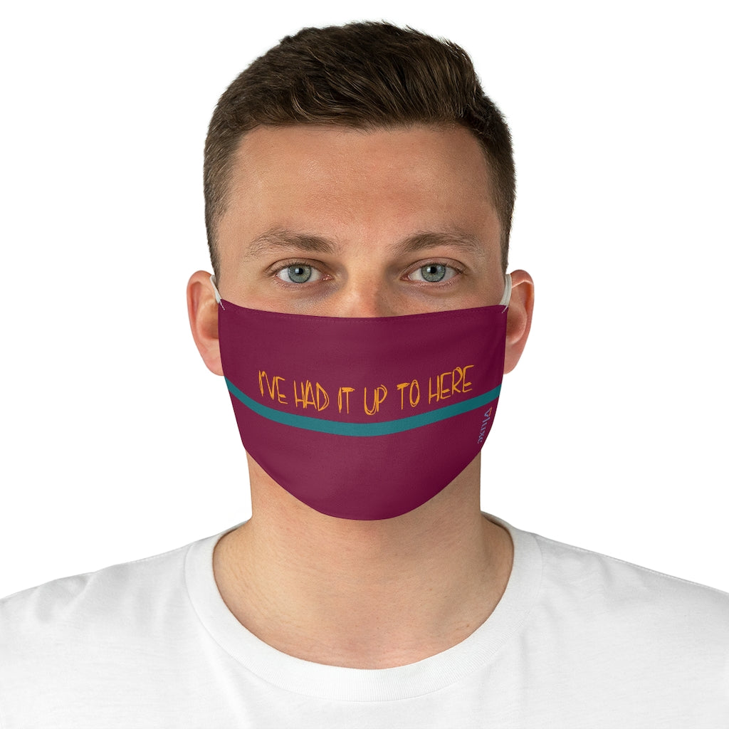 I've Had It - Raspberry Double Layer Fabric Face Mask