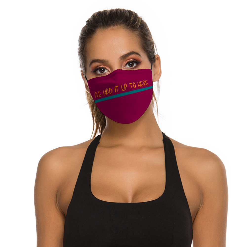 I'VE HAD IT - Raspberry Customizable Face Cover with Filter Element for Adults