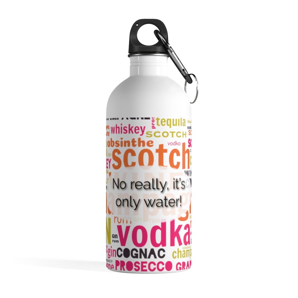 It's Only Water Stainless Steel Water Bottle