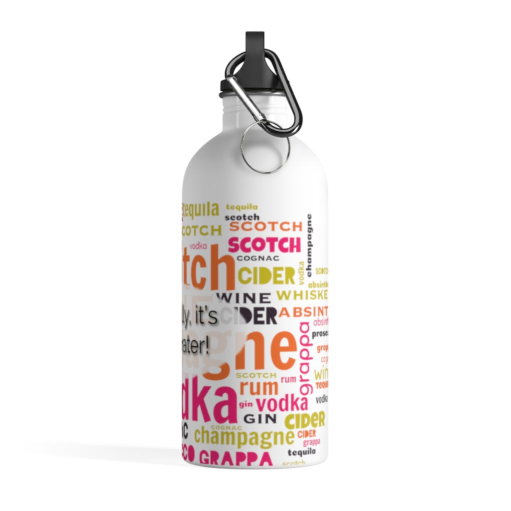 It's Only Water Stainless Steel Water Bottle