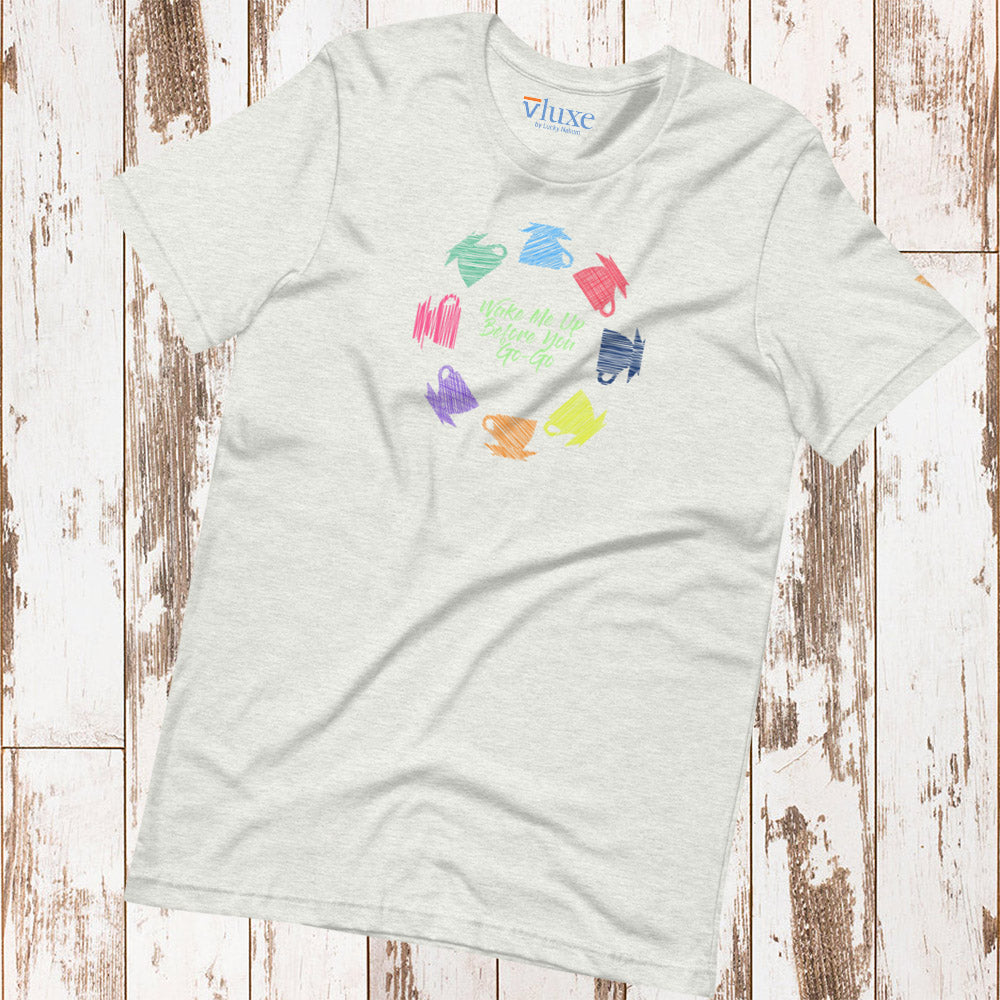 Wake Me Up Short-Sleeve Unisex T-Shirt