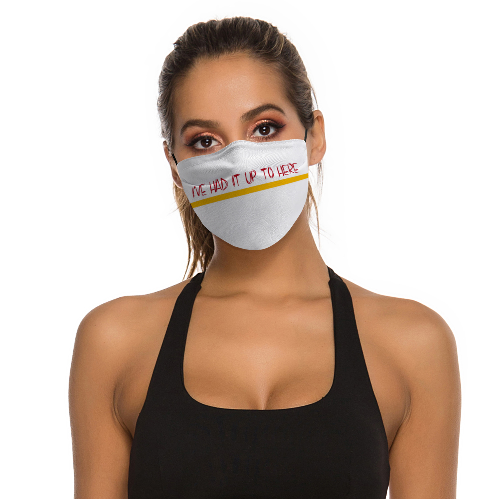 I'VE HAD IT - White Customizable Face Cover with Filter Element for Adults