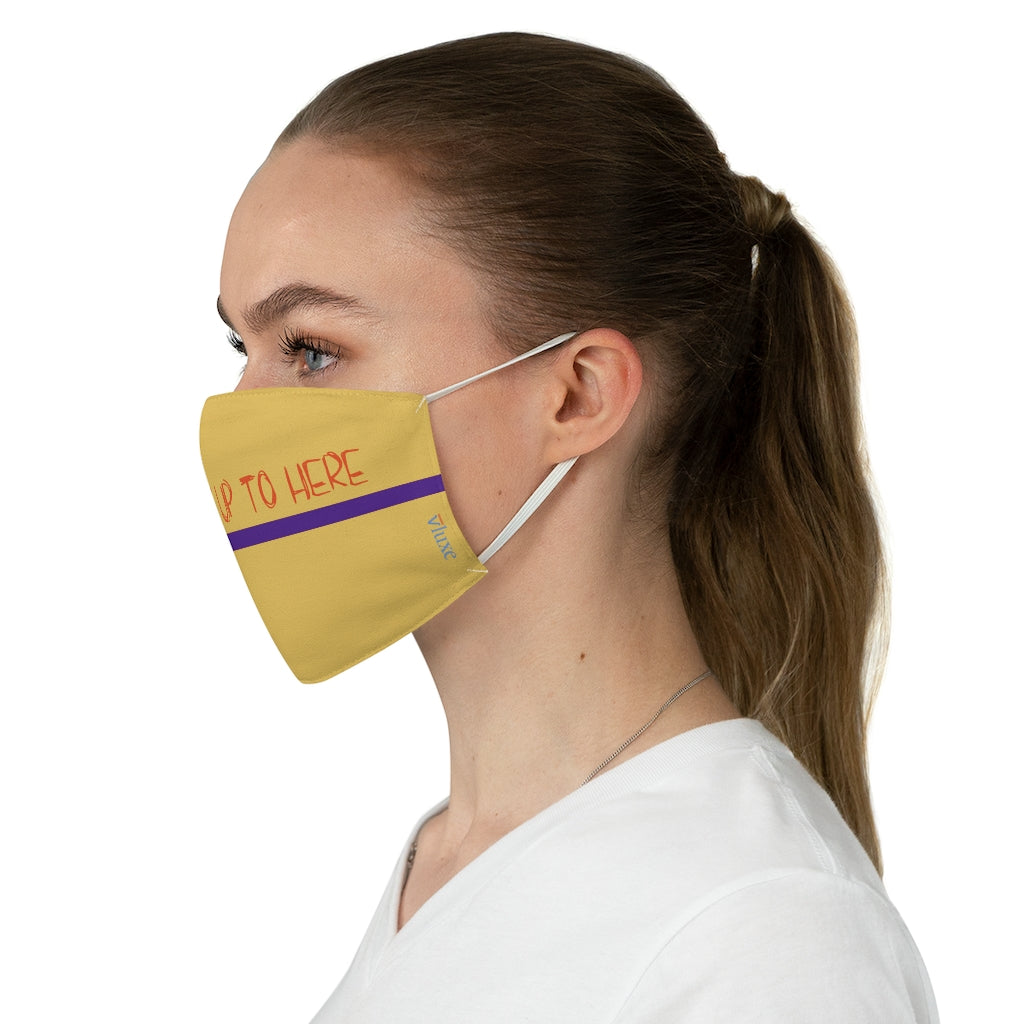I've Had It - Yellow Double Layer Fabric Face Mask