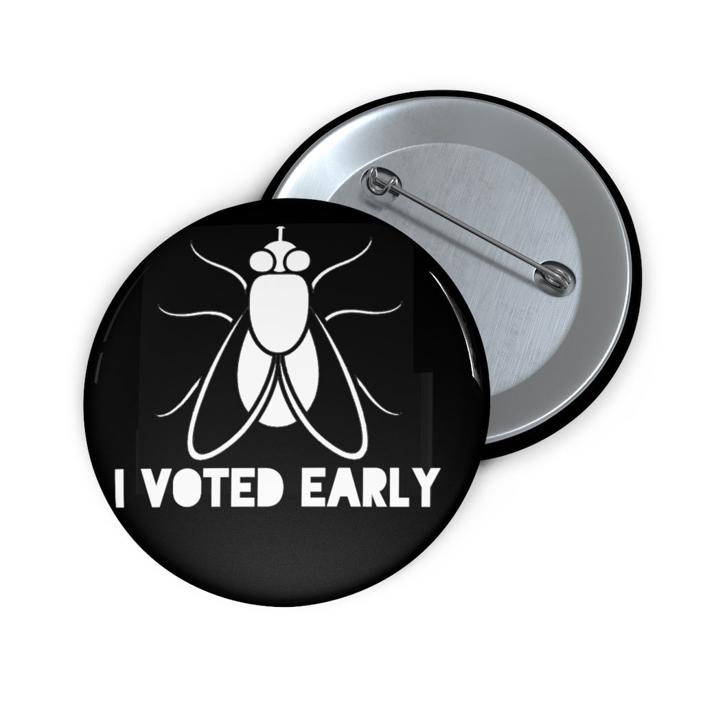 I Voted Early Black Custom Pin Buttons