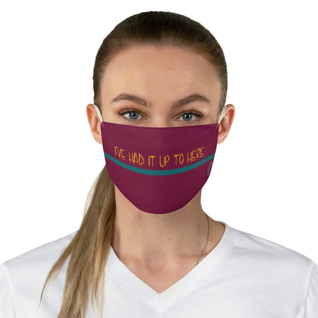 I've Had It - Raspberry Double Layer Fabric Face Mask