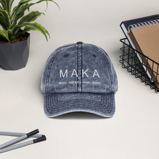 MAKA- Make America Kind Again Vintage Cotton Twill Cap